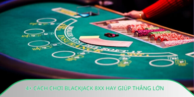 cách chơi blackjack