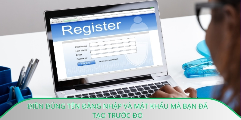 Điền đúng tên đăng nhập và mật khẩu mà bạn đã tạo trước đó