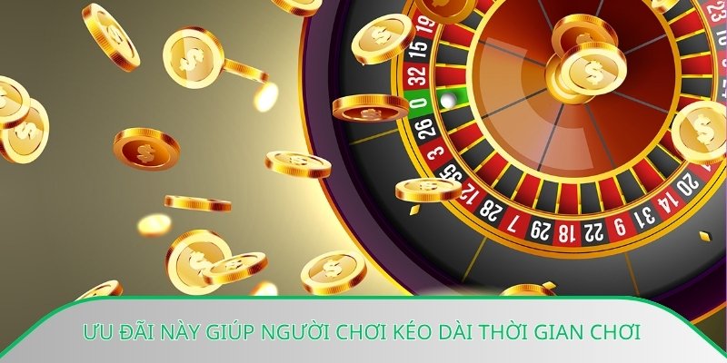 Ưu đãi này giúp người chơi kéo dài thời gian chơi