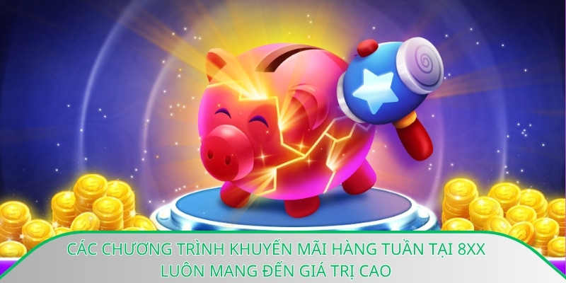Các chương trình khuyến mãi hàng tuần tại 8xx luôn mang đến giá trị cao