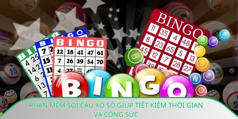 Phần mềm soi cầu xổ số giúp tiết kiệm thời gian và công sức